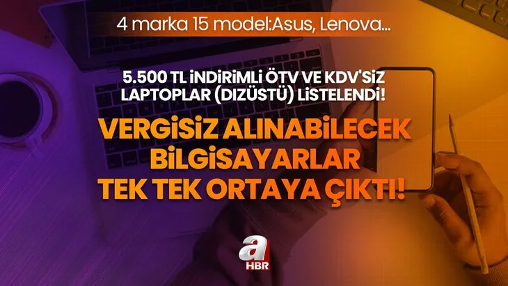 Vergisiz alınabilecek bilgisayarlar tek tek ortaya çıktı! Öğrencilere 5.500 TL indirimli ÖTV ve KDV’siz laptoplar dizüstü listelendi! HP, Asus, Lenova...