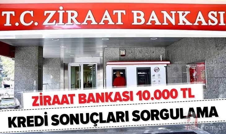 Ziraat Bankası 10.000 TL 36 ay vadeli kredi başvuru sonuçları sorgulama! Ziraat Bankası destek kredisi başvuru nasıl yapılır? 1
