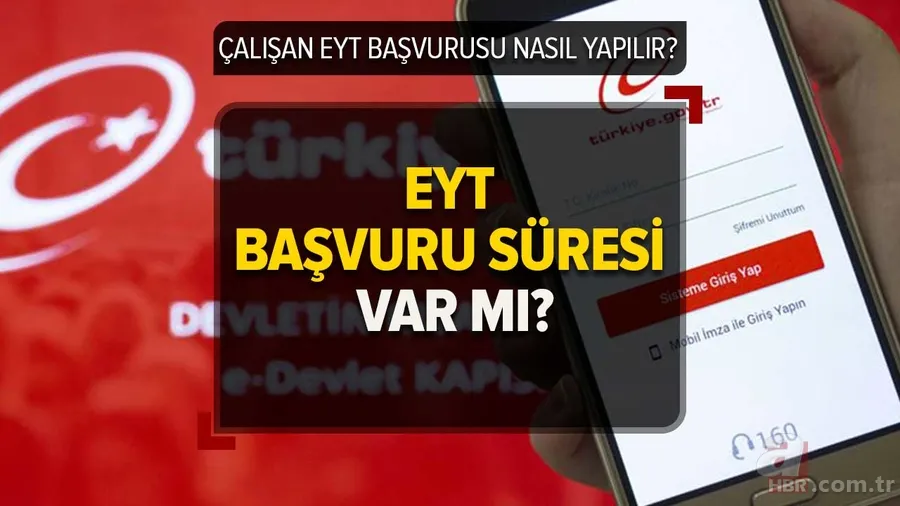 Çalışan EYT başvurusu nereden, nasıl yapılır? EYT başvuru süresi var mı? İşte ayrıntılar 1
