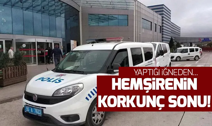 Samsunda erkek hemşire koluna enjekte ettiği iğneden öldü