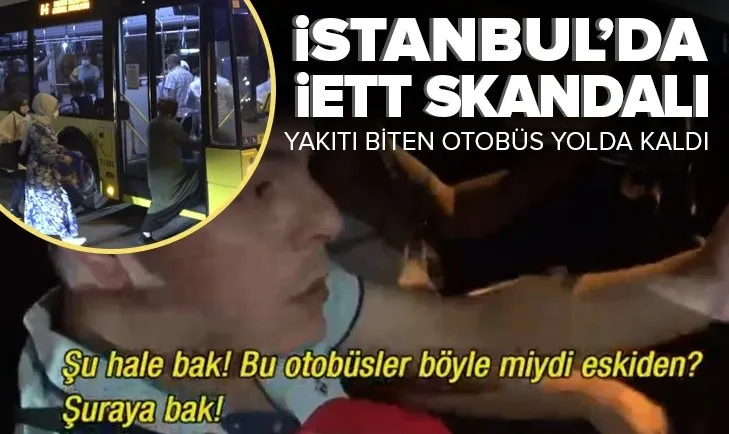 İstanbul’da İETT skandalı! Yakıtı biten otobüs yolda kaldı
