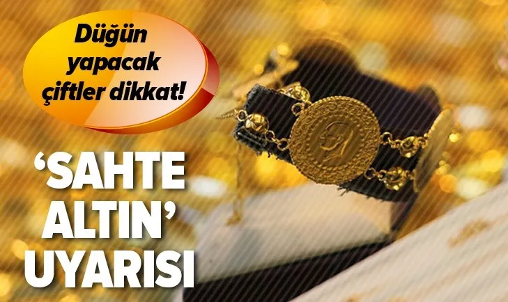 Son dakika: 1 Temmuz öncesi düğün yapacak çiftlere 'sahte altın' uyarısı | Sahte altın nasıl anlaşılır?