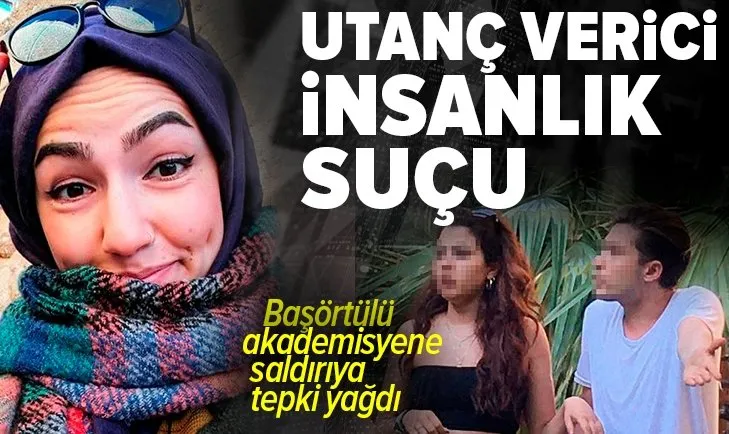 Son dakika: Başörtülü akademisyen Neşe Nur Akkaya'nın saldırıya uğramasına tepki yağdı: Utanç verici insanlık suçu