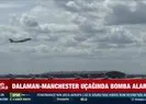 Dalaman-Manchester uçağında bomba paniği