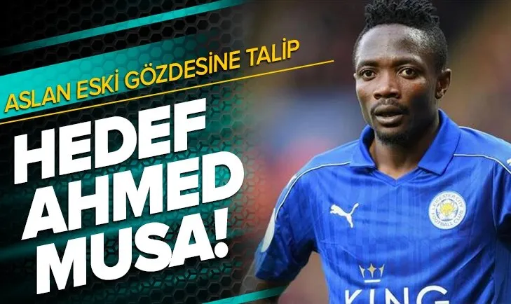 Galatasaray eski gözdesine talip! Hedef yeniden Ahmed Musa!
