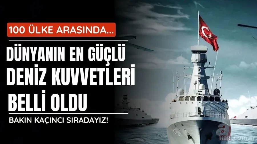 Dünyanın en güçlü deniz kuvvetleri belli oldu! Türkiye 100 ülke arasında zirveye demir attı 1