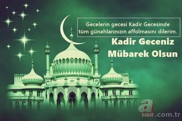 En güzel anlamlı Kadir Gecesi mesajları için tıklayın! 2019 Resimli Kadir Gecesi mesajları ve sözleri! 14