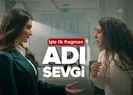 ATVden yeni dizi: Adı Sevgi! İşte ilk fragman