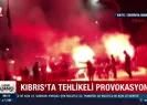 Kıbrısta tehlikeli provokasyon