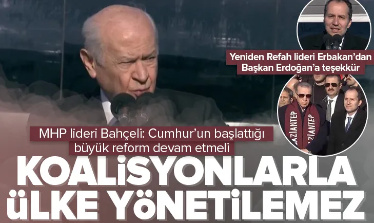 Bahçeli ve Erbakan’dan kritik açıklamalar