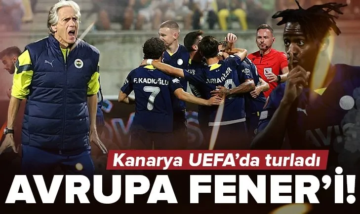 Fenerbahçe UEFA’da turladı!
