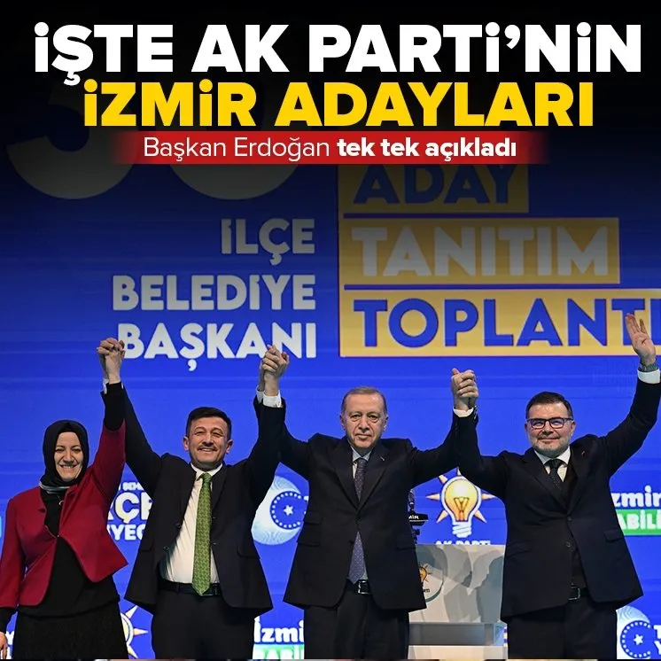 İşte AK Parti’nin İzmir adayları