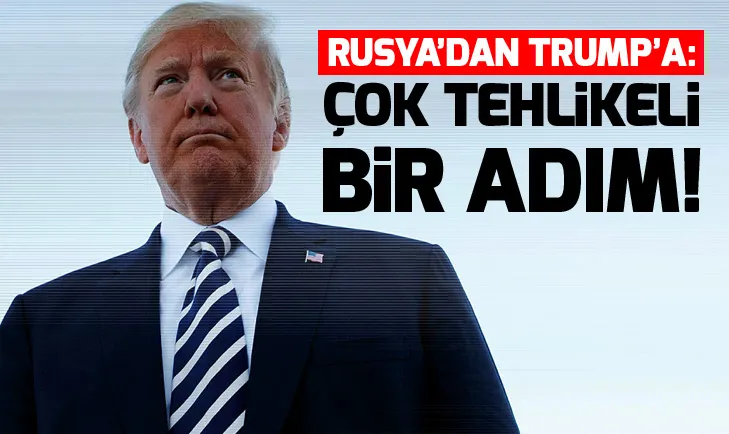 Rusyadan Trumpa sert tepki! Çok tehlikeli bir adım