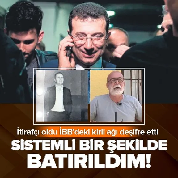 İtirafçı oldu İBB’deki kirli ağı deşifre etti: Sistemli bir şekilde batırıldım