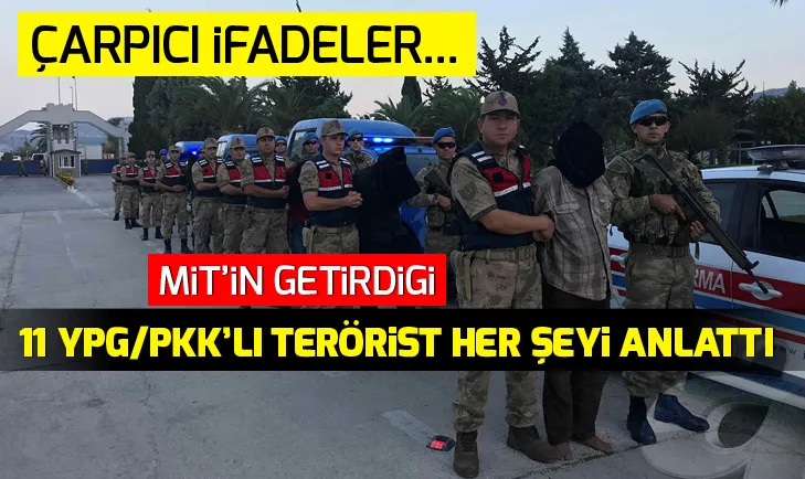 Afrinde yakalanan 11 YPG/PKKlı öttü! Flaş itiraflar...