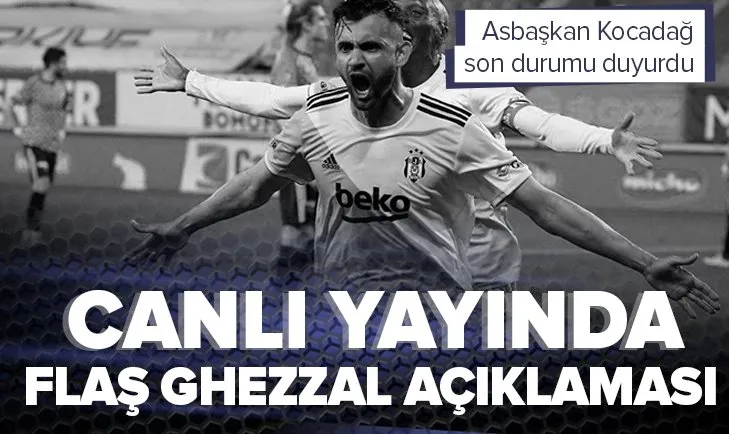 Ghezzal ve Leicester City ile prensipte anlaştık Beşiktaş Asbaşkanı Emre Kocadağ transferi A Spor’da açıkladı
