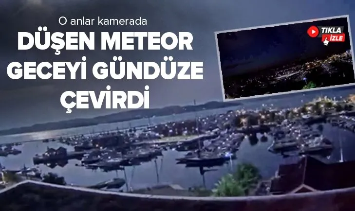 Atmosfere giren meteor geceyi gündüze çevirdi! O anlar kameraya yansıdı