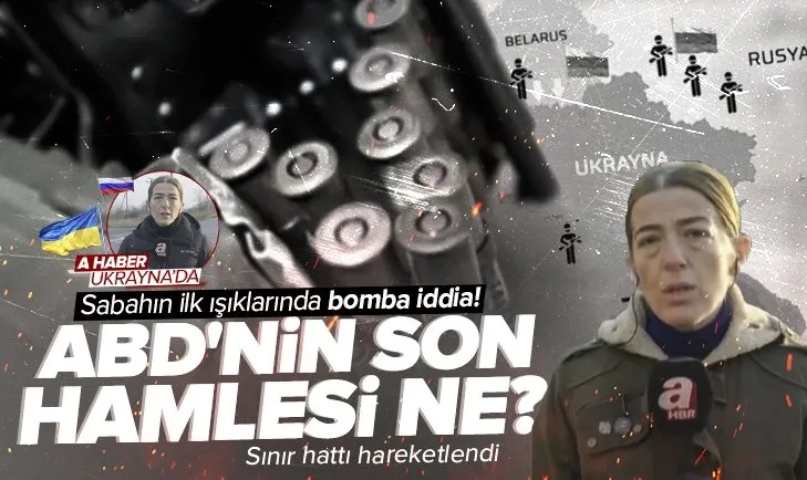 A Haber kriz bölgesinde! Ukrayna-Rusya sınırında neler oluyor?