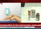 Koronavirüs hijyen çantası nasıl hazırlanır?