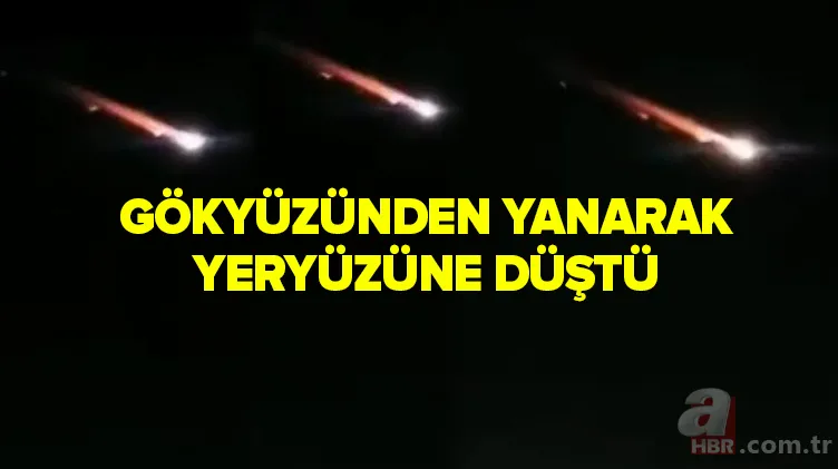 Son dakika | Gökyüzünden yanarak yeryüzüne düştü! İşte herkesin konuştuğu görüntüler! Kimse ne olduğunu bilmiyor 1