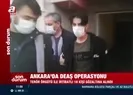 Ankarada terör örgütü DEAŞa operasyon:18 yabancı uyruklu şüpheli gözaltında