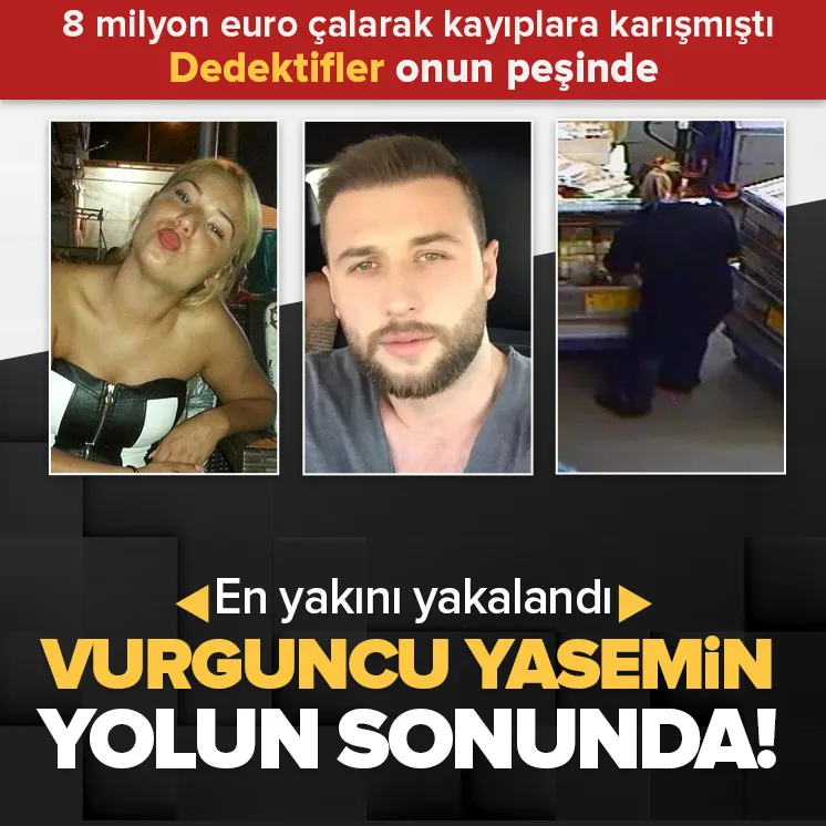Vurguncu Yasemin için çember daralıyor!