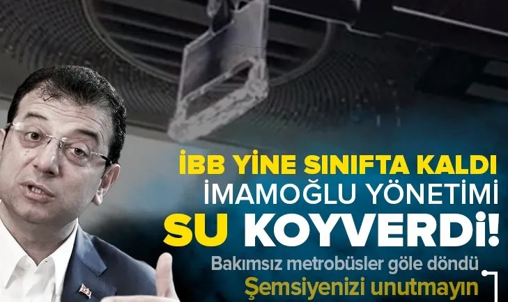 İstanbul’da metrobüslerin tavanlarından su akıyor! Sağanak yağış sonrası İBB’nin utanç görüntüleri...