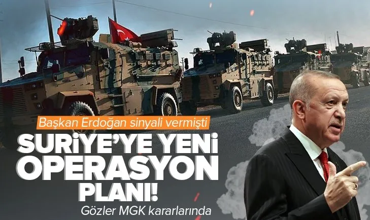 Başkan Recep Tayyip Erdoğan sinyali vermişti! İşte yeni operasyon planı