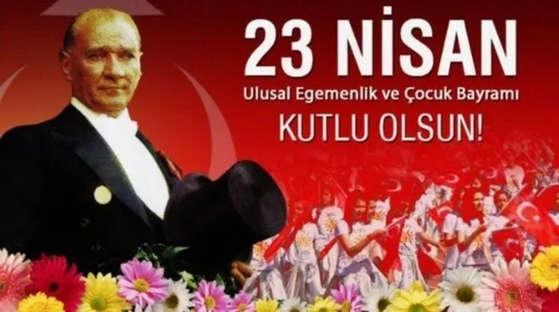 23 NİSAN KUTLAMA MESAJLARI 2022: En güzel, kısa, uzun ve resimli 23 Nisan Ulusal Egemenlik ve Çocuk Bayramı kutlama mesajları seçenekleri - 5