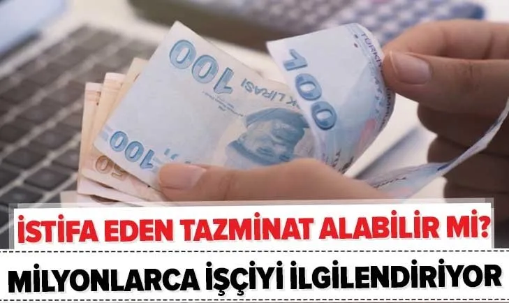 Milyonlarca işçiyi ilgilendiriyor! İstifa eden tazminat alabilir mi? İstifa edip tazminat almak için şartlar neler?