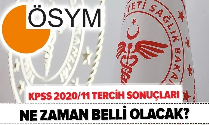 KPSS 2020/11 tercih sonuçları ne zaman açıklanacak? Sağlık Bakanlığı personel alımı sonuçları açıklandı mı?