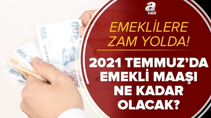 Emeklilere yeni zamlar yolda! SSK Bağkur emekli maaşı 2021 Temmuz zammı ile ne kadar olacak? En az...