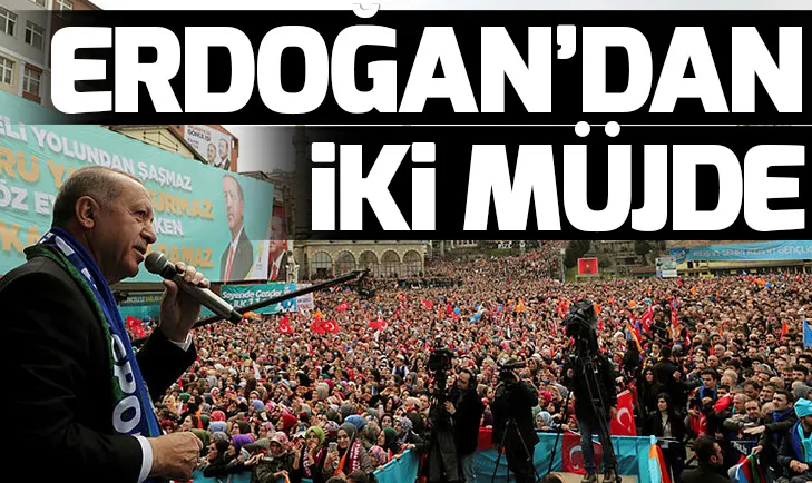 Son dakika! Başkan Erdoğan Rizede müjdeleri verdi!