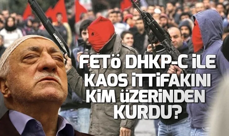 FETÖ ile DHKP/C'nin ortak kaos planı davası