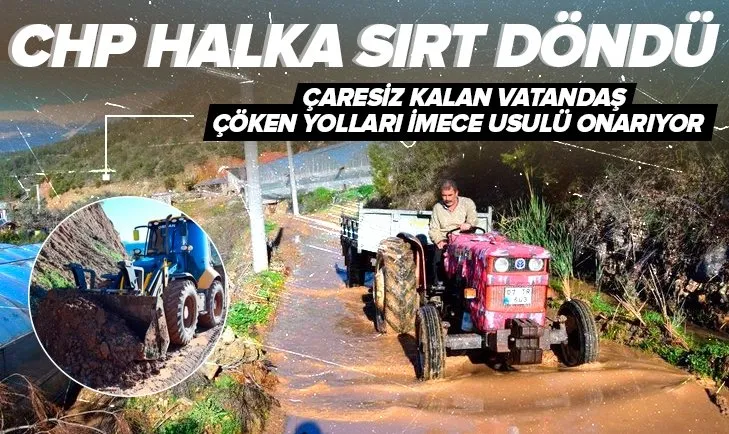CHP’li belediye halkı kaderine terk etti! Çöken yolları vatandaş imece usulü onarıyor