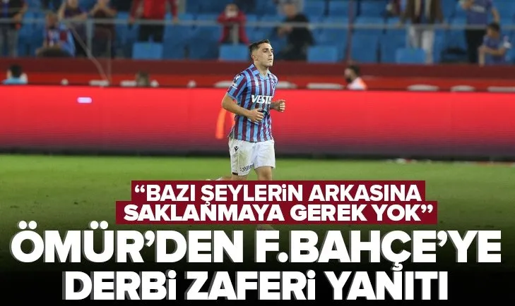 Abdülkadir Ömür’den Fenerbahçe’ye derbi yanıtı: Bazı şeylerin arkasına saklanmaya gerek yok
