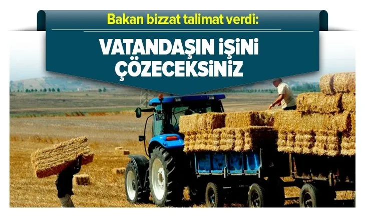 Bakan Pakdemirli bölge ve il müdürlerine talimat verdi: Vatandaşın işini çözeceksiniz