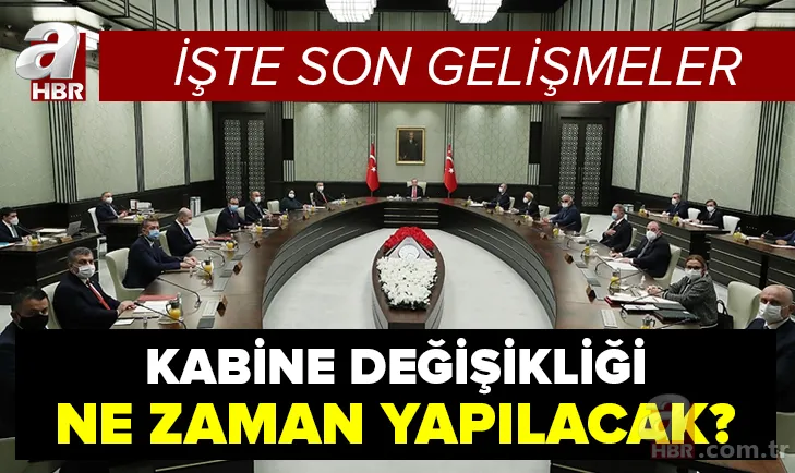 Mahir Ünal açıkladı! Kabine değişikliği 2021 ne zaman olacak? Bakanlar değişiyor mu? Yeni bakanlar listesi açıklandı mı? 1