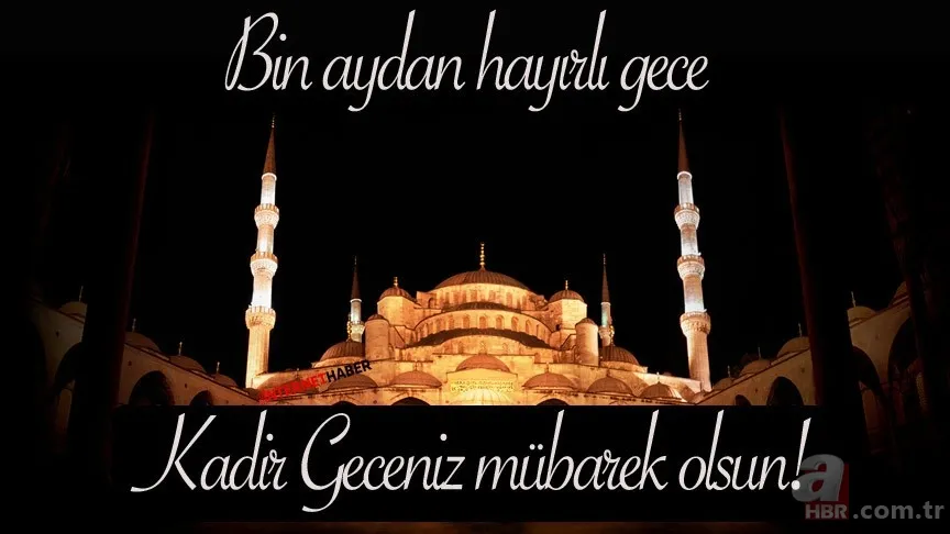 En güzel anlamlı Kadir Gecesi mesajları için tıklayın! 2019 Resimli Kadir Gecesi mesajları ve sözleri! 4