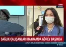 Sağlık çalışanları bayramda görev başında