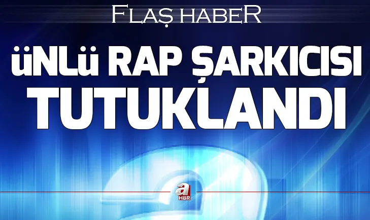 Ünlü rap şarkıcısı tutuklandı