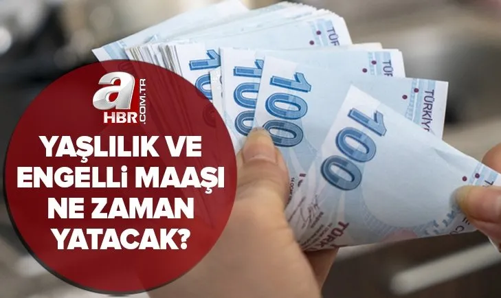 Yaşlılık ve engelli maaşı bayramdan önce verilecek mi? 2022 engelli ve 65 yaş üstü maaşı ne zaman ödenecek?