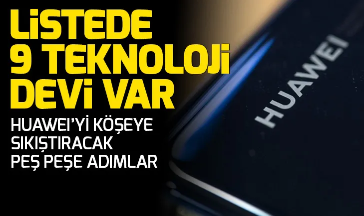 İşte Çinli Huawei’ye sırtını dönen teknoloji devleri