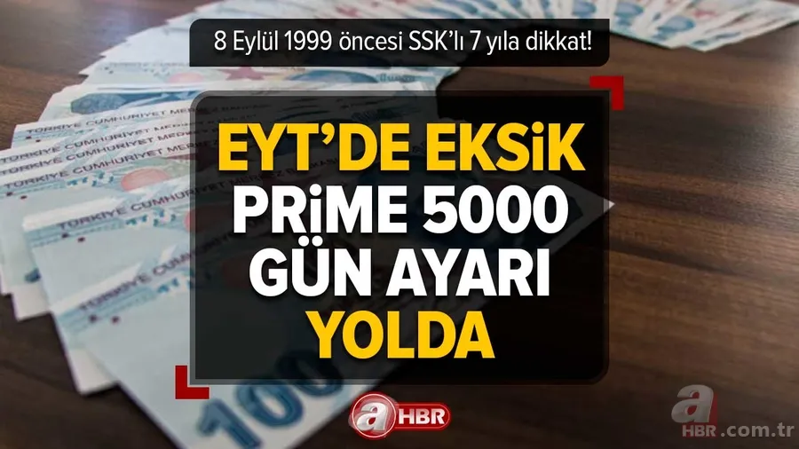 8 Eylül 1999 öncesi SSK’lı 7 YILA DİKKAT! Borçlanma+İhya... 3600 ek gösterge KISKACI! 1