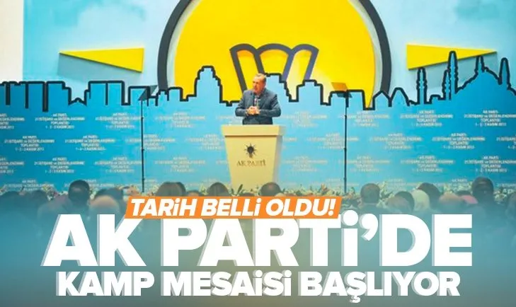 AK Parti’de kamp mesaisi başlıyor! 3-5 Haziran’da Kızılcahamam’da yapılacak