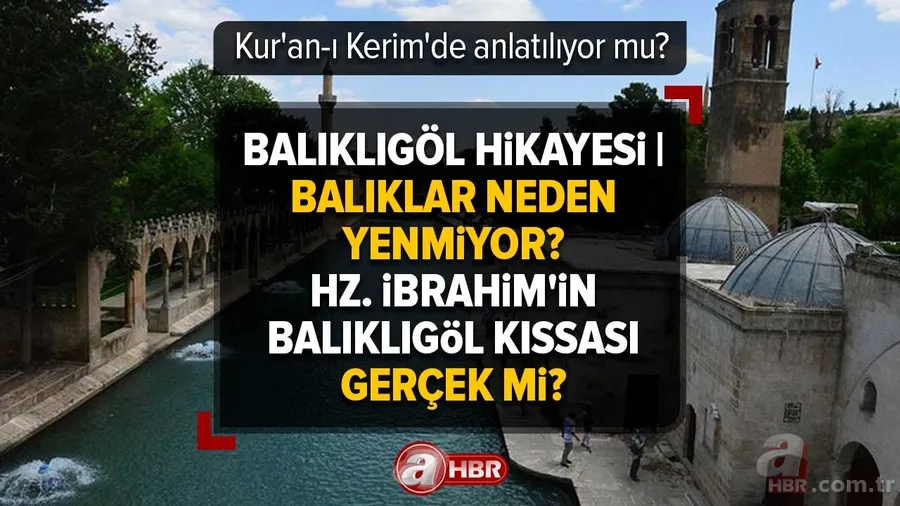 Balıklıgöl Hikayesi | Balıklar neden yenmiyor? Hz. İbrahim'in Balıklıgöl kıssası gerçek mi? Kur'an-ı Kerim'de anlatılıyor mu? 1