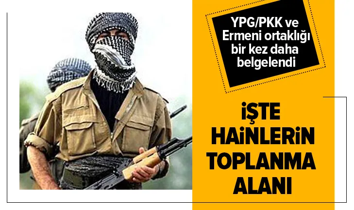 Terör örgütü YPG-PKK ve Ermeni ortaklığı bir kez daha belgelendi