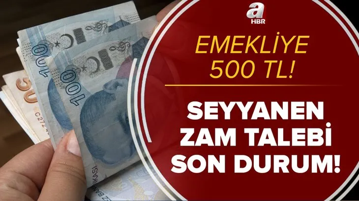 Emekliye 500 TL seyyanen zam! SSK Bağ-Kur emekli maaşı seyyanen zammı son durum nedir? Resmi açıklama!