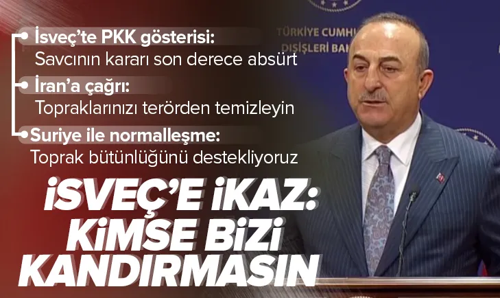 Bakan Çavuşoğlu’ndan İsveç’e ikaz