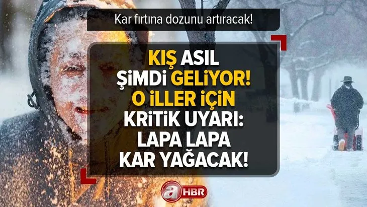 O iller için kritik uyarı: Lapa lapa kar yağacak! Kış asıl şimdi geliyor! Kar fırtına dozunu artıracak!